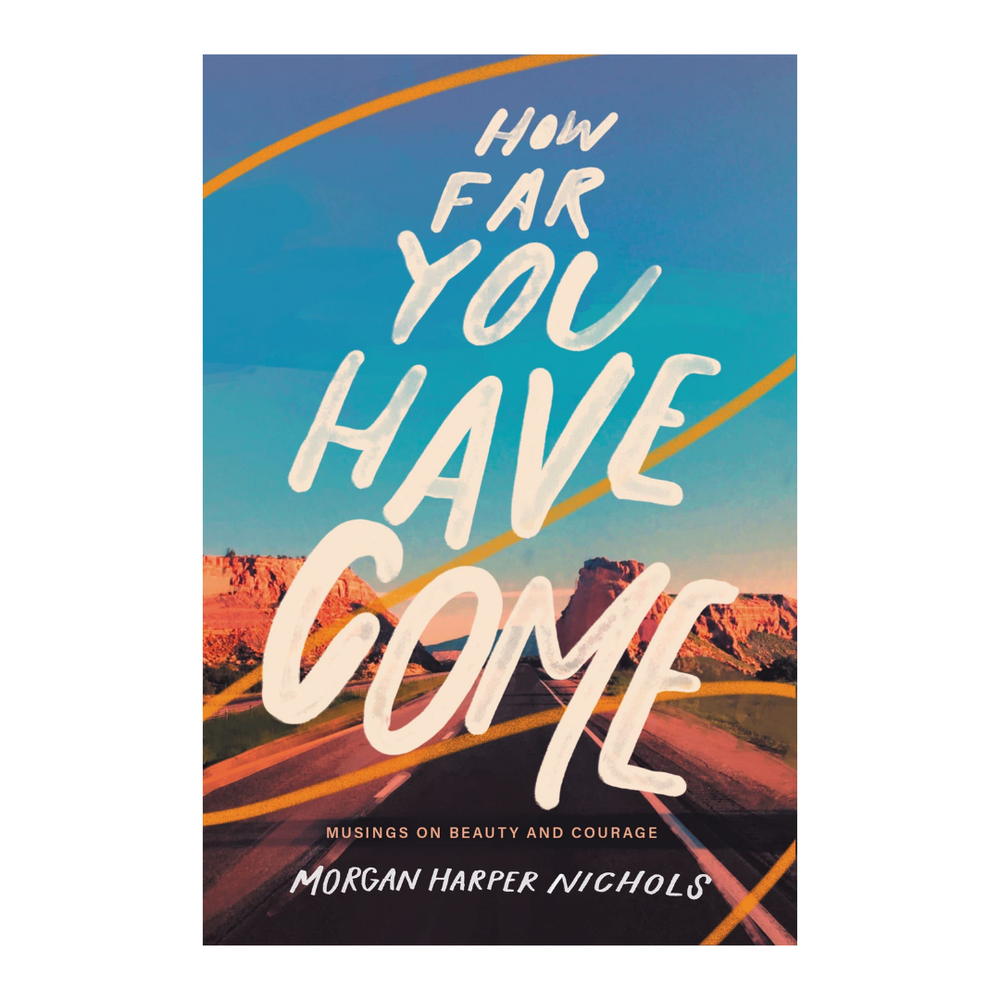 Poetry Book How Far You Have Come: Musings on Beauty and Courage