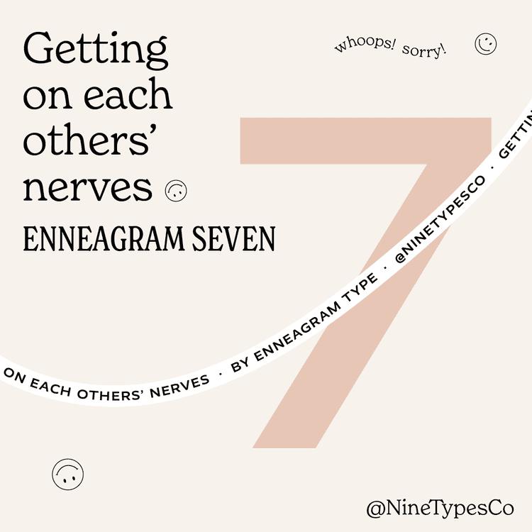 7Getting+on+each+others’+nerves+by+Enneagram+TypeEnneagram+70.5x.png