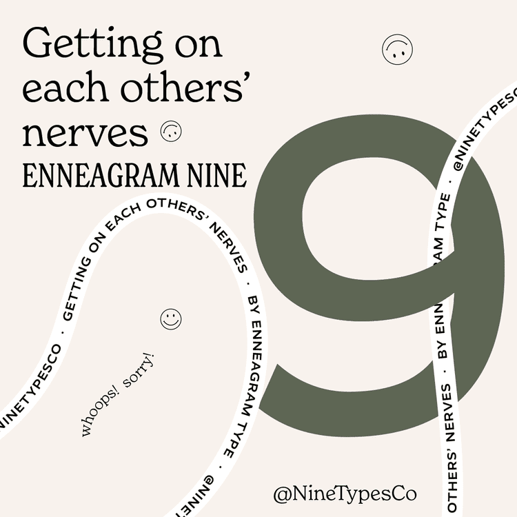 Getting+on+each+others’+nerves+by+Enneagram+TypeEnneagram+90.5x.png