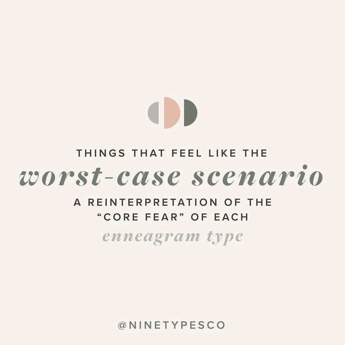 Things That Feel Like the Worst-case Scenario | A Reinterpretation of the “Core Fear” of Each Enneagram Type