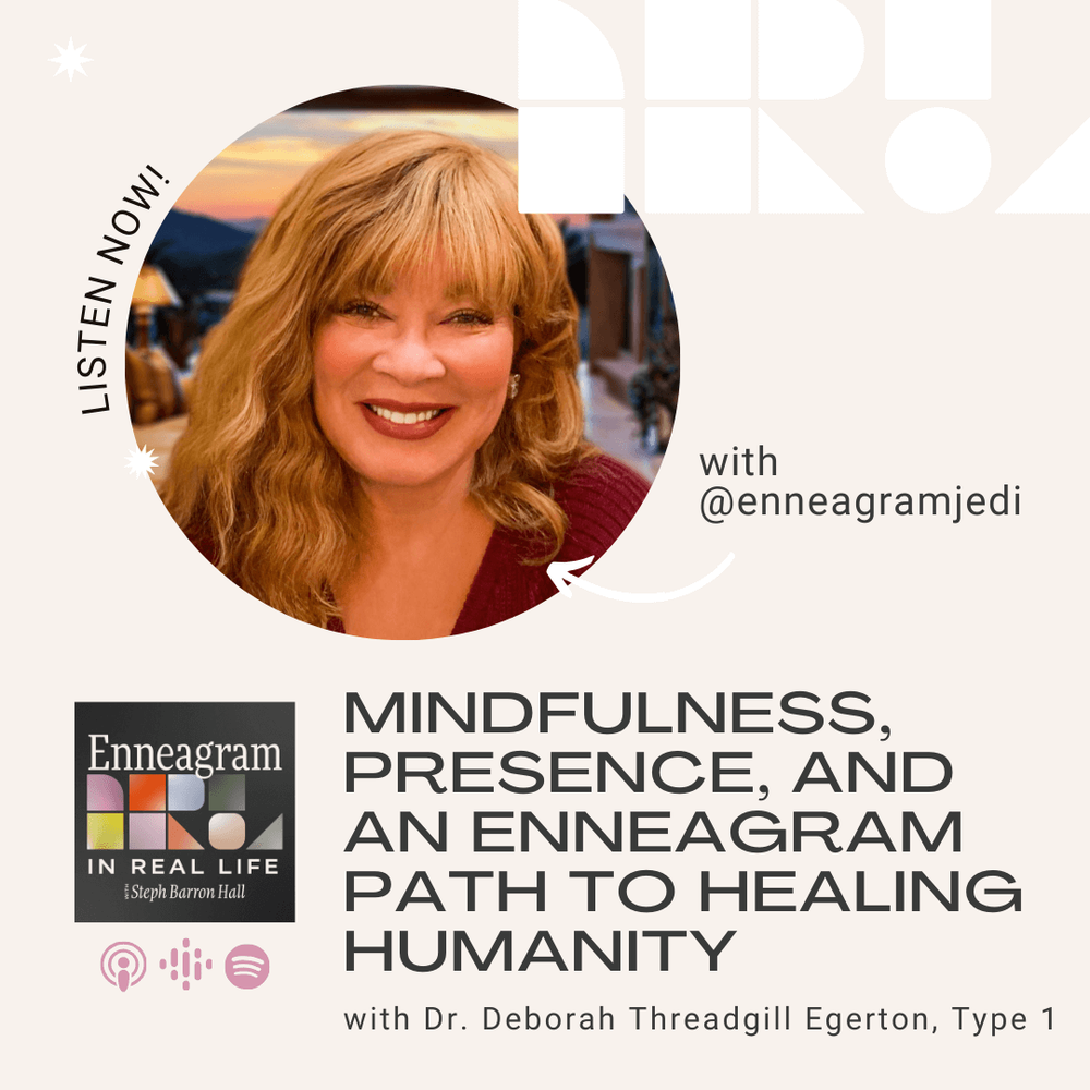 Mindfulness, Presence, and an Enneagram Path to Healing Humanity with ...