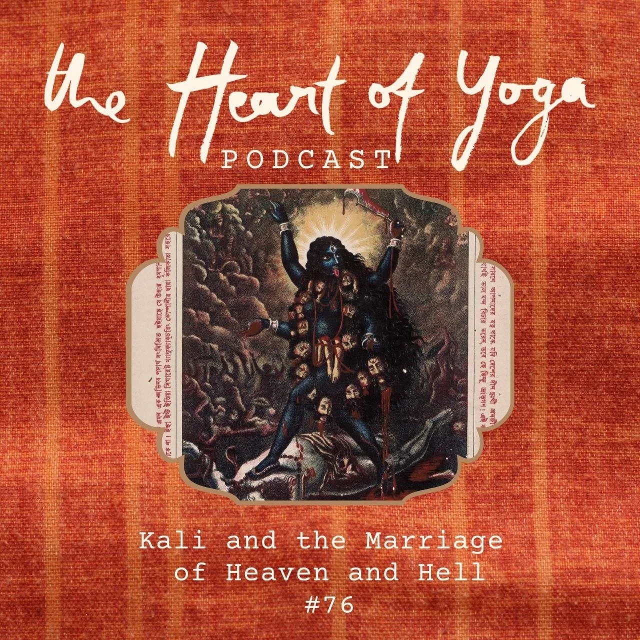 Podcast - Kali &amp; the marriage of heaven and hell