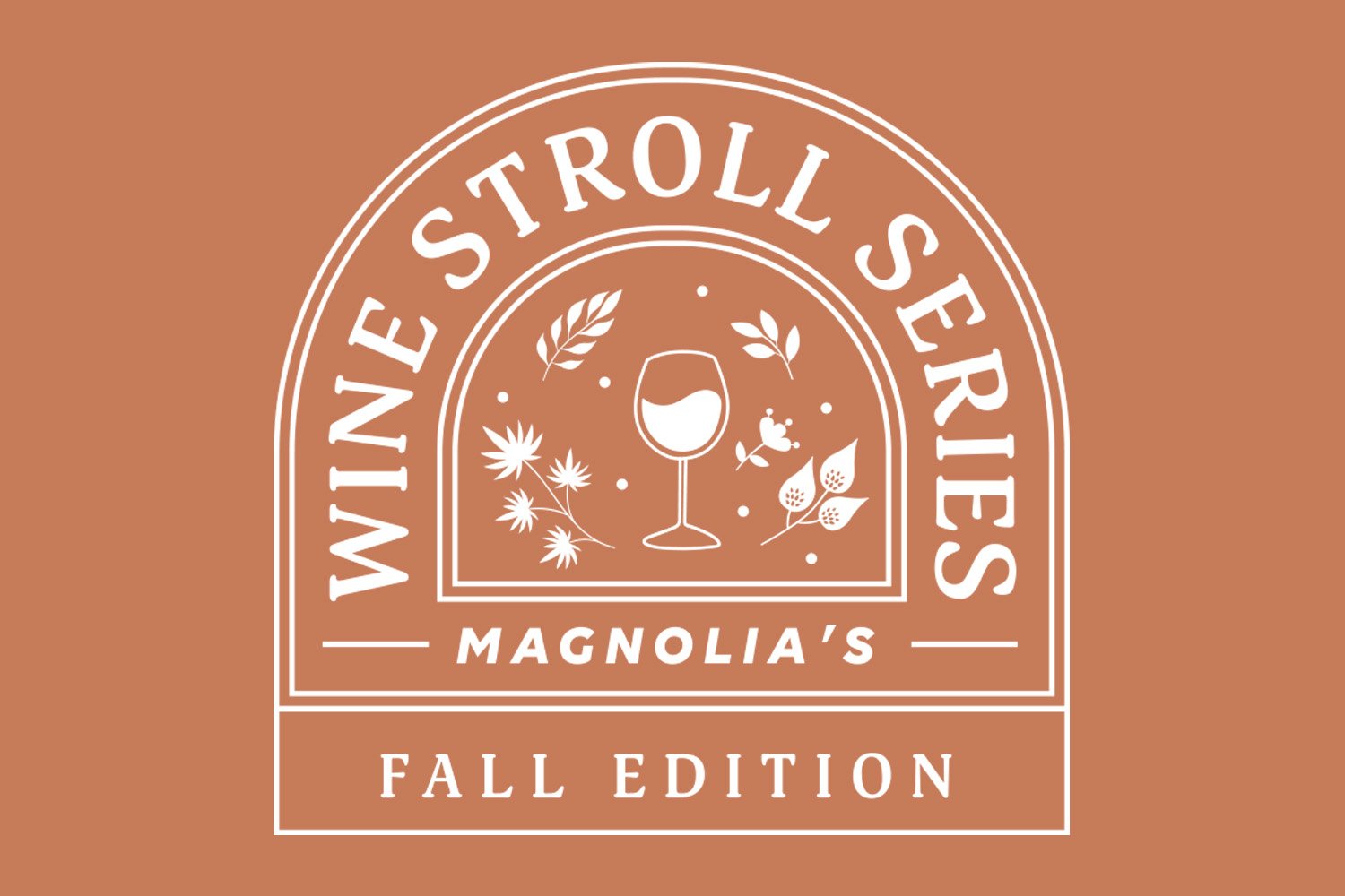 Magnolia’s Wine Stroll Series