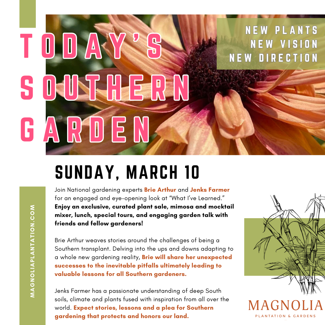 Today’s Southern Garden New Plants. New Vision. New Directions. — Magnolia Plantation & Gardens
