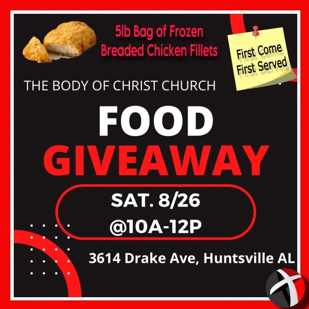 TBCC has received a large shipment of 5 lb bags of frozen breaded chicken fillets. We&rsquo;ll be giving them away this Saturday, August 26th @ The Body of Christ Church, 3614 Drake Ave, SW, Huntsville, Al. &ldquo;First come-First served&rdquo; betwe