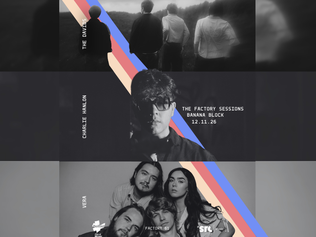 Factory Sessions x VERA, Charlie Hanlon & The Davids