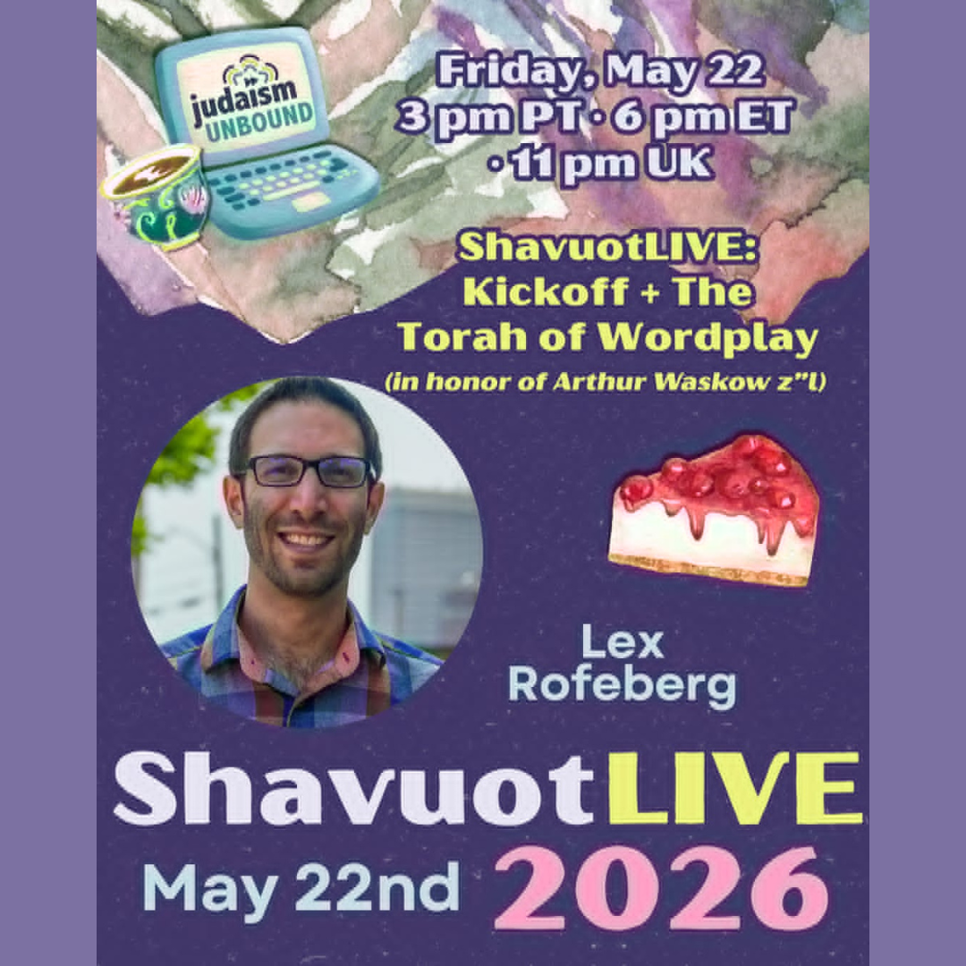 ShavuotLIVE Torah of Wordplay in honor of Reb Arthur z"l