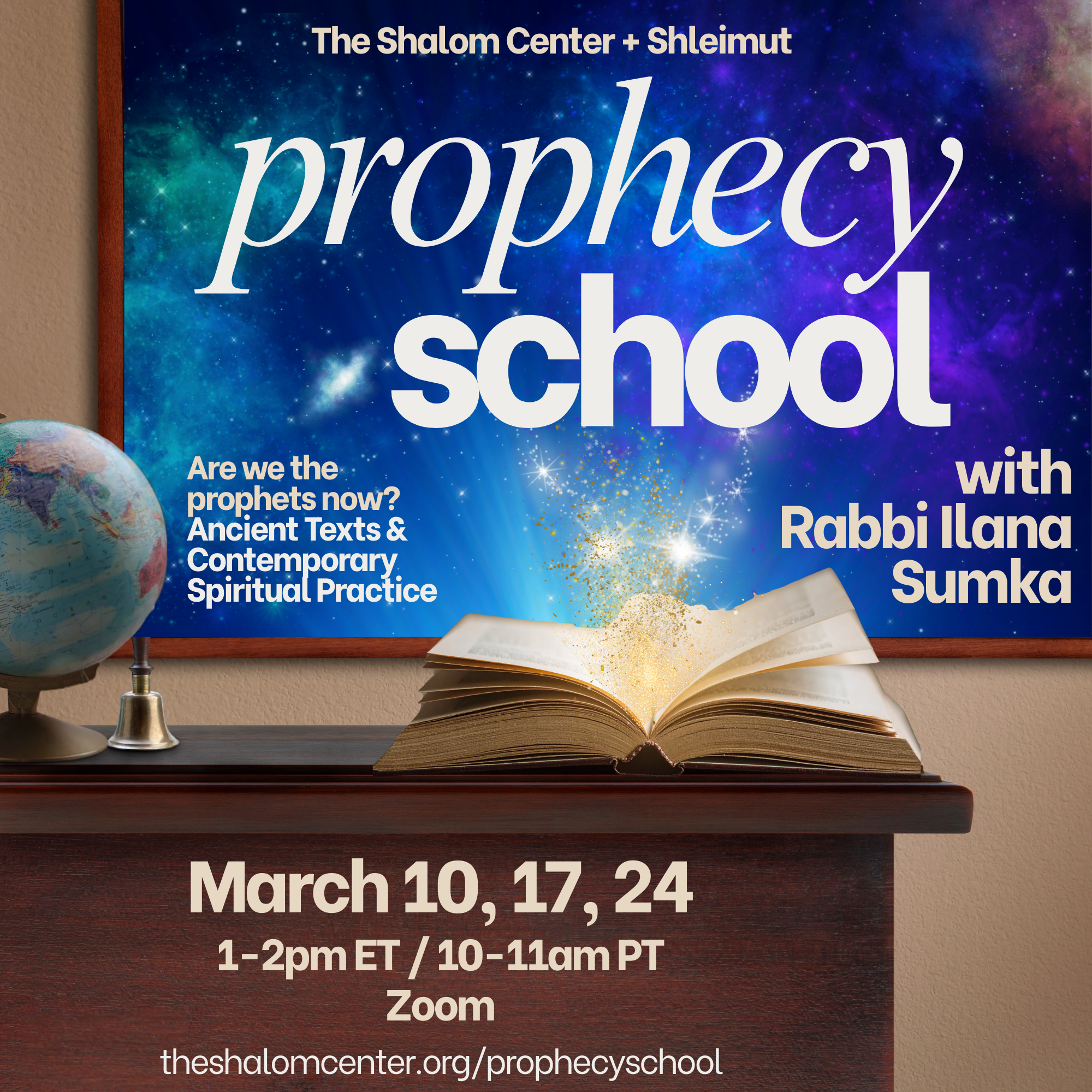 Prophecy School with Rabbi Ilana Sumka — The Shalom Center