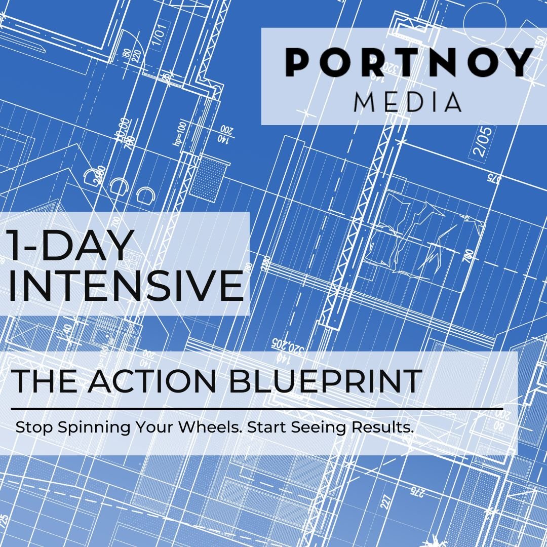 Get Unstuck with the Portnoy Media 1-Day Intensive
