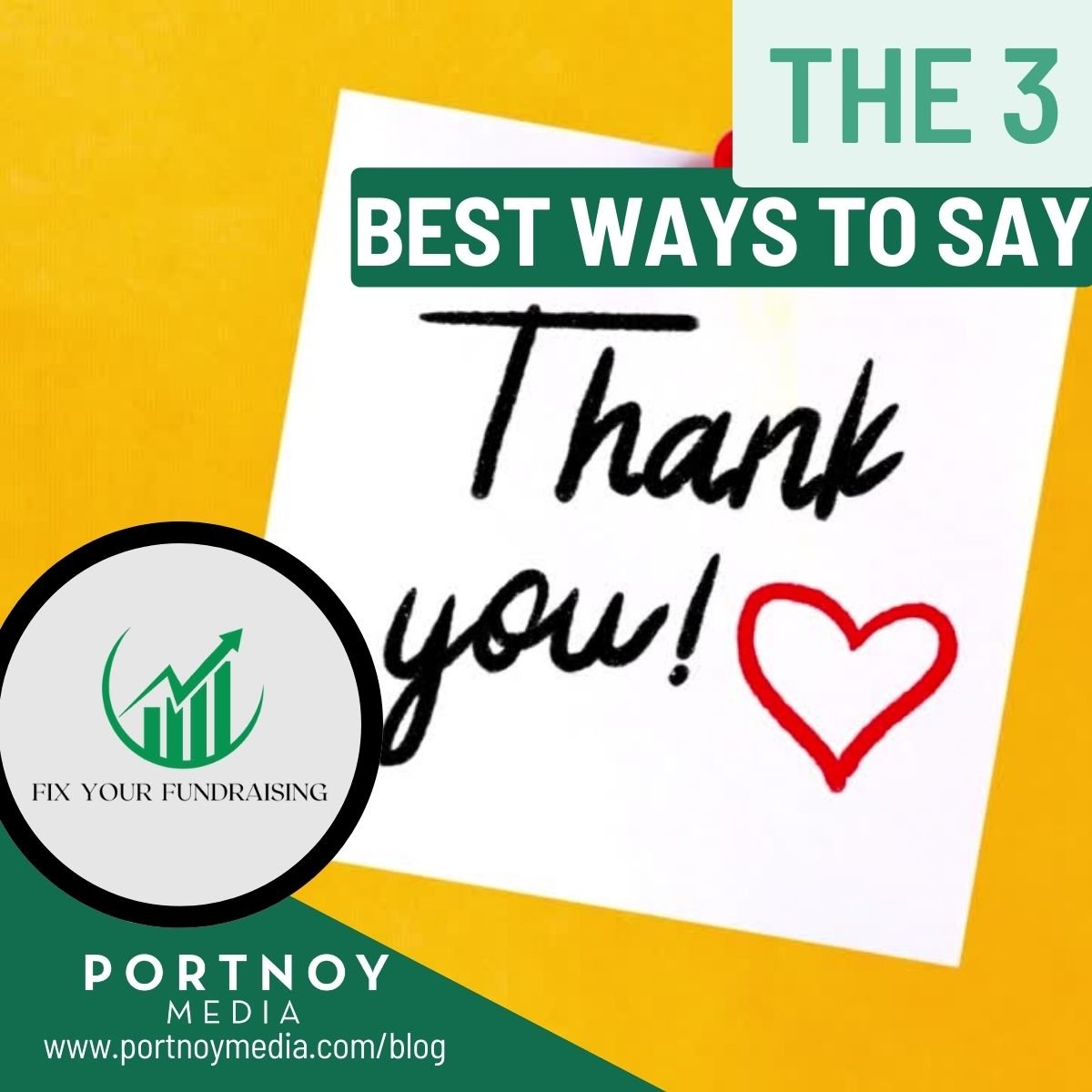 Fix Your Fundraising - The 3 Best Ways to Say Thank You