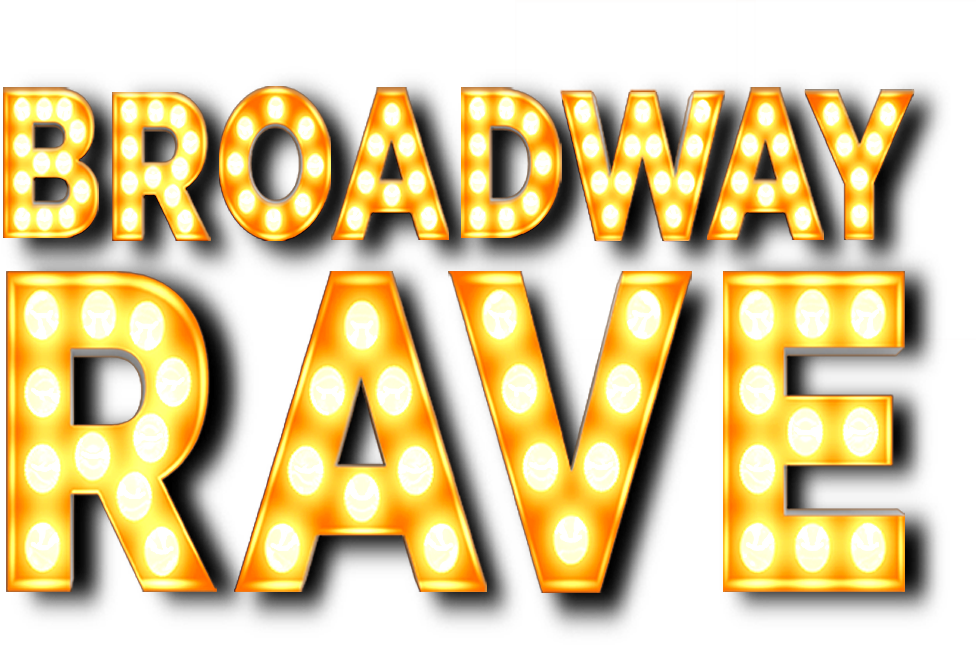 Broadway Rave