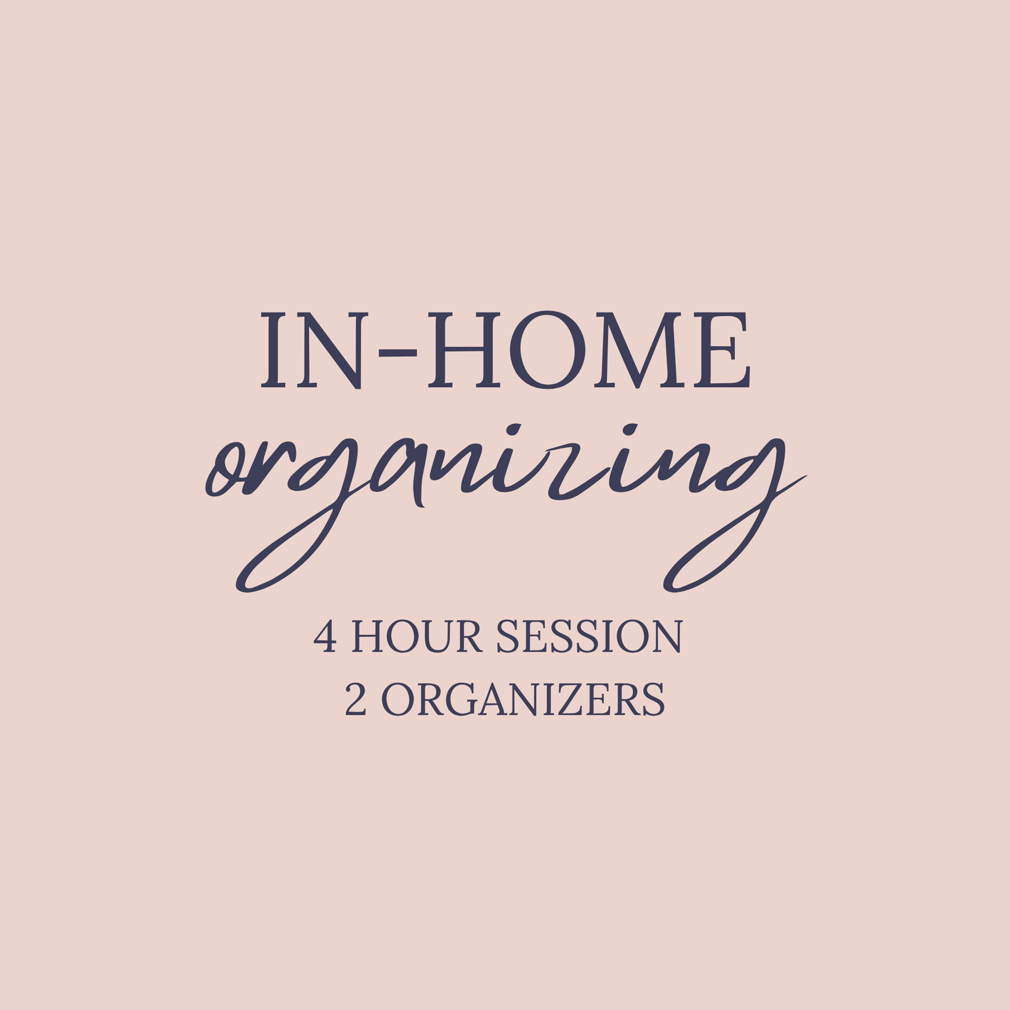 In-Home Organizing | 5 Hours - 2 Organizers