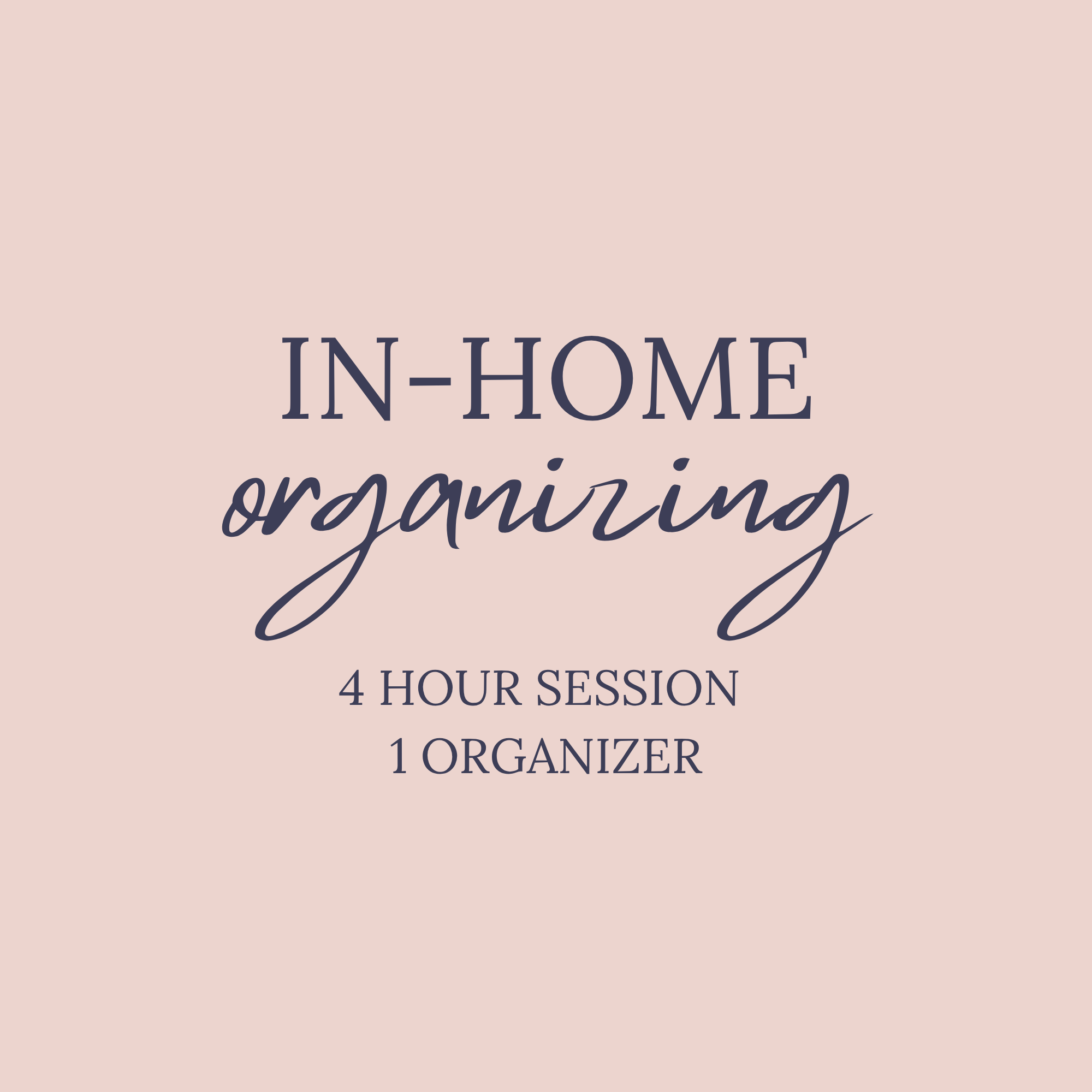 In-Home Organizing | 4 Hours - 1 Organizer