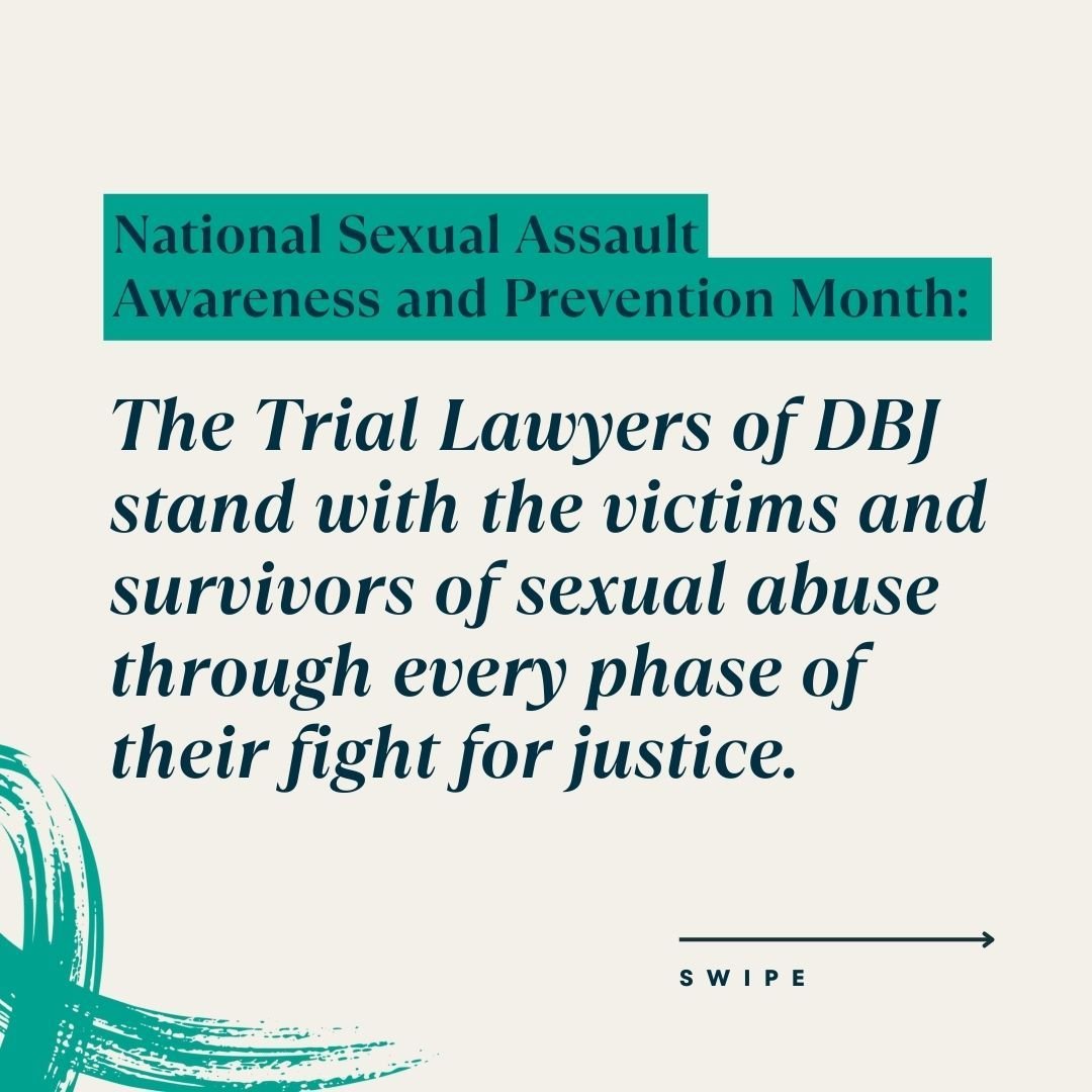 April is National Sexual Assault Awareness and Prevention Month, and at DBJ, we stand firmly with survivors in their pursuit of justice. From confidential consultations to dedicated support, we're here to empower and advocate for you. Contact us toda