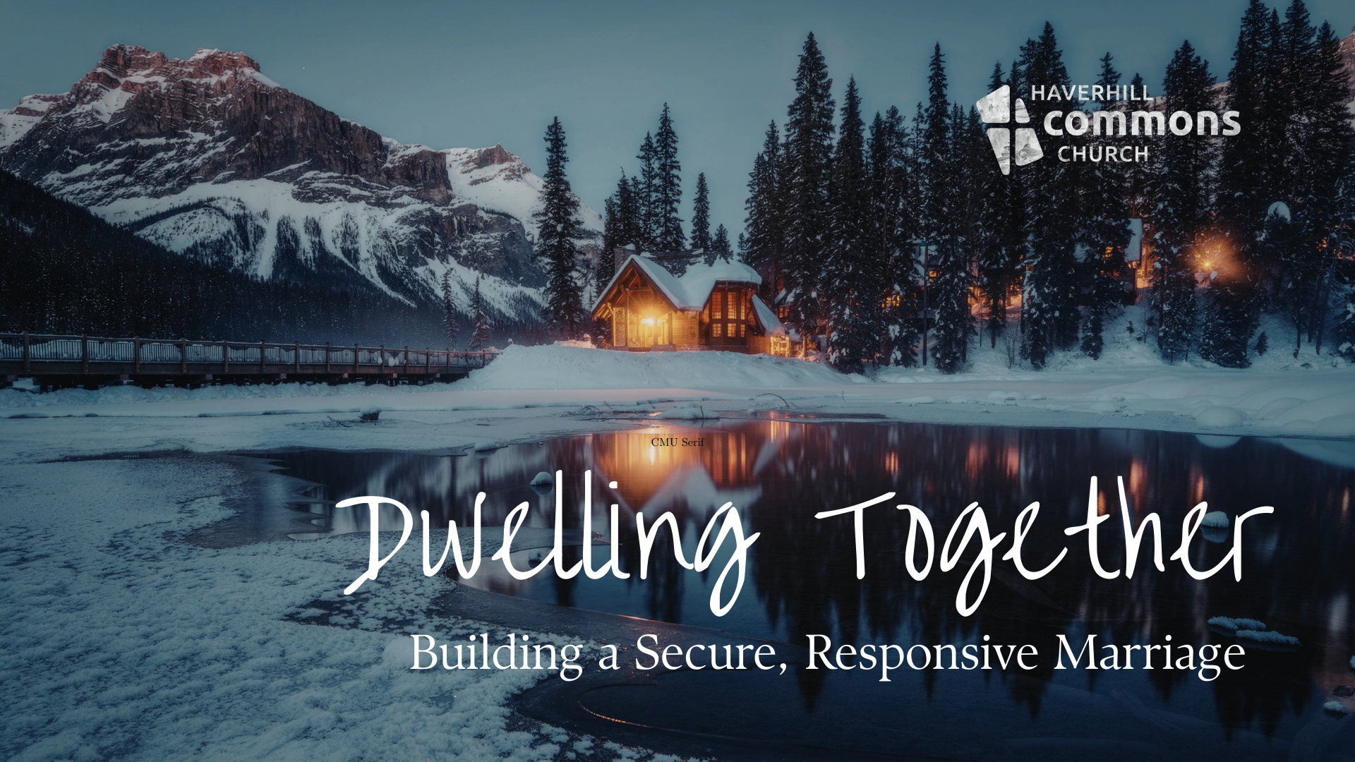 Dwelling Together: Building a Secure, Responsive Marriage