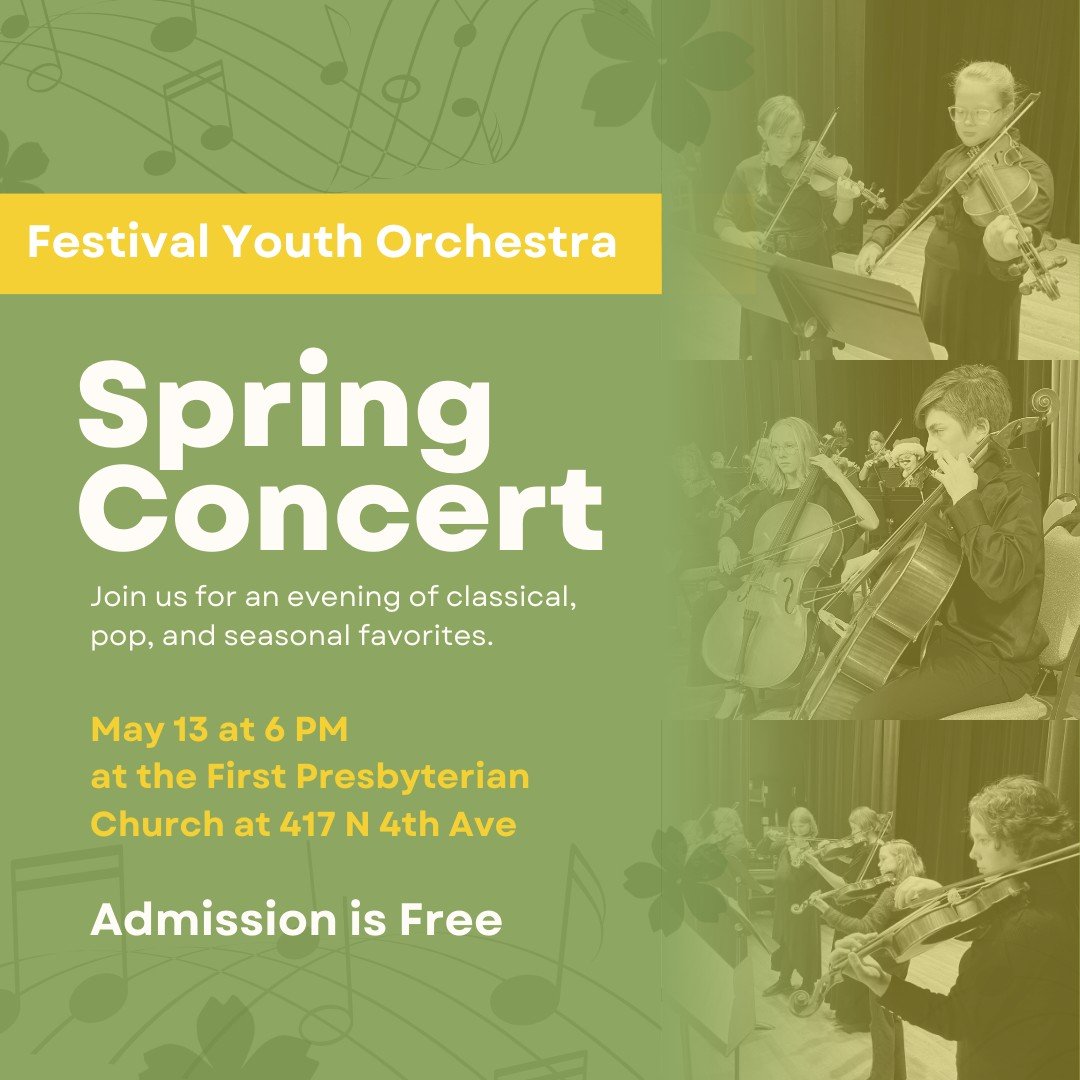 Join us next Monday for an evening of classical, pop, and seasonal favorites performed by the Festival at Sandpoint Youth Orchestra on Monday, May 13, at 6 PM.

The Spring Concert will take place at the First Presbyterian Church, 417 N 4th Ave, Sandp