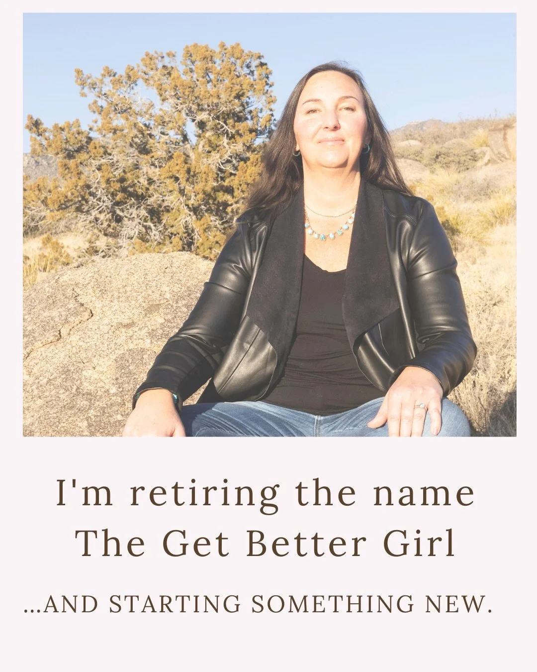 This felt like the right moment to turn the page.

For years, my business was called The Get Better Girl, and that name came from a very real place in my own healing journey.

But as my work has evolved, so has the message.

Many of the women I work 