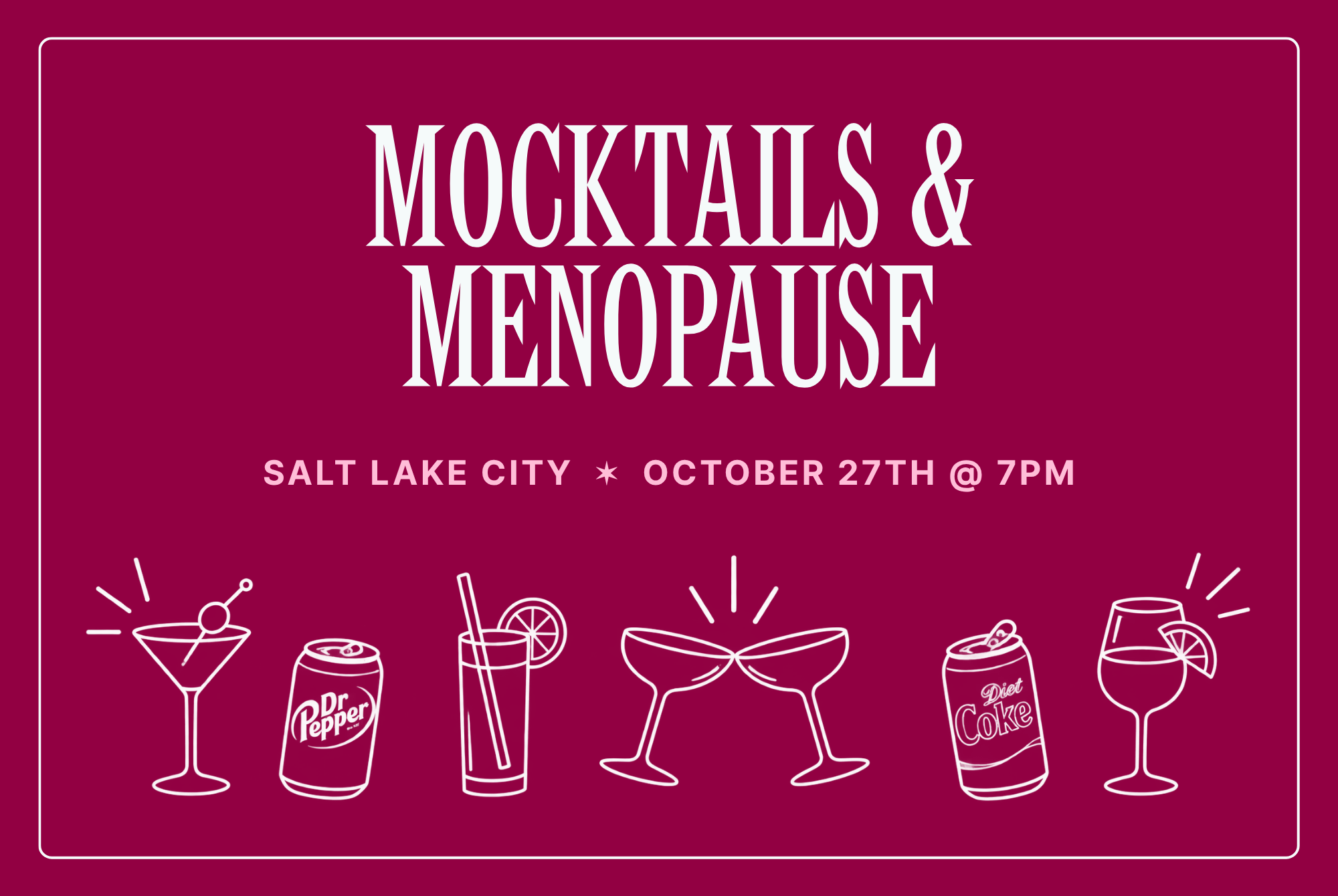 Mocktails &amp; Menopause in Salt Lake City