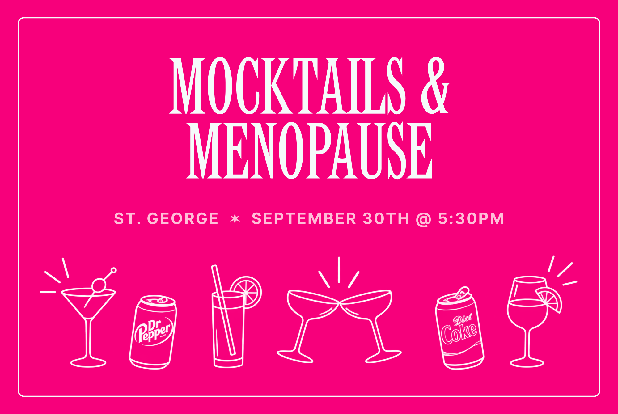 Mocktails &amp; Menopause in St. George