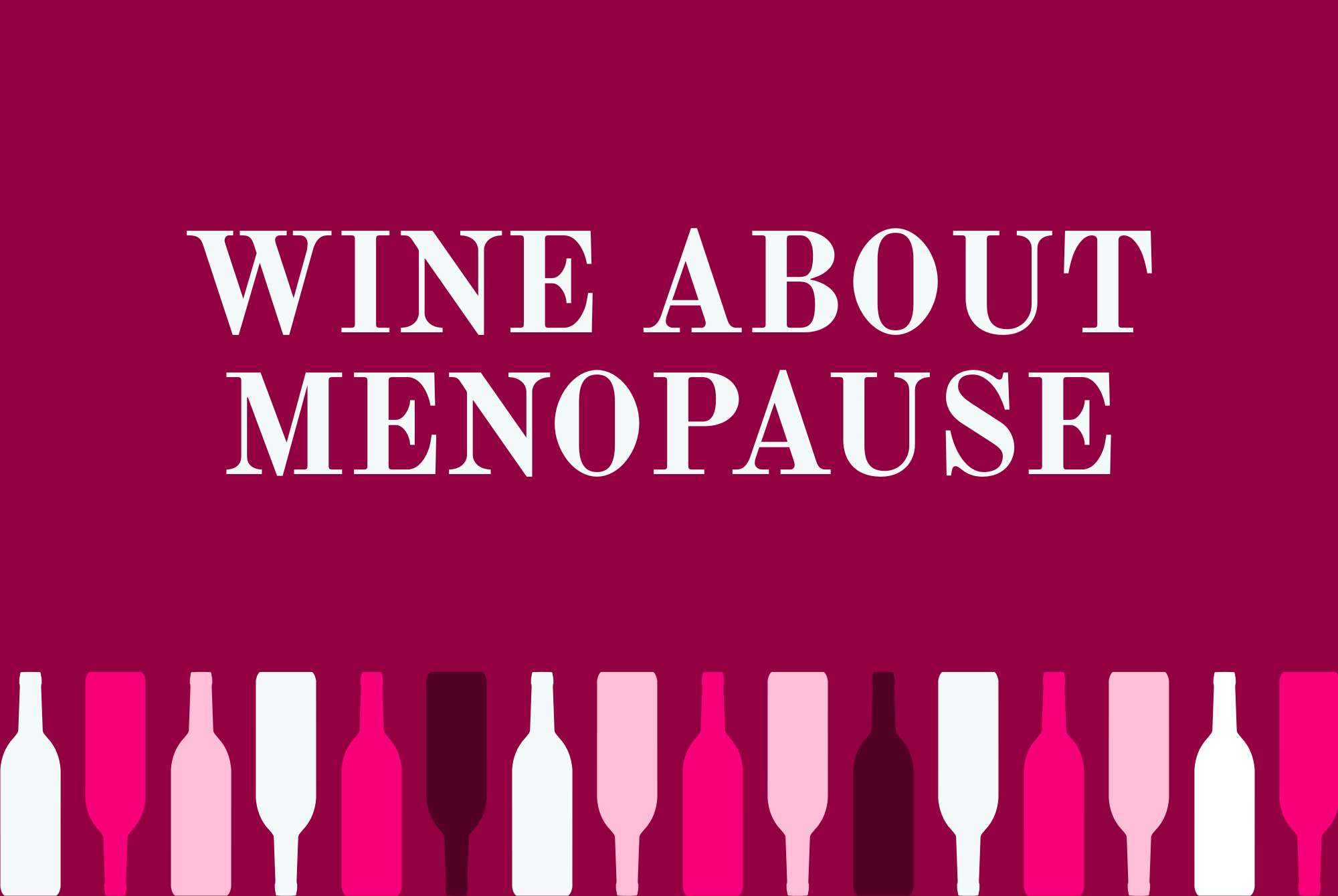 Wine About Menopause