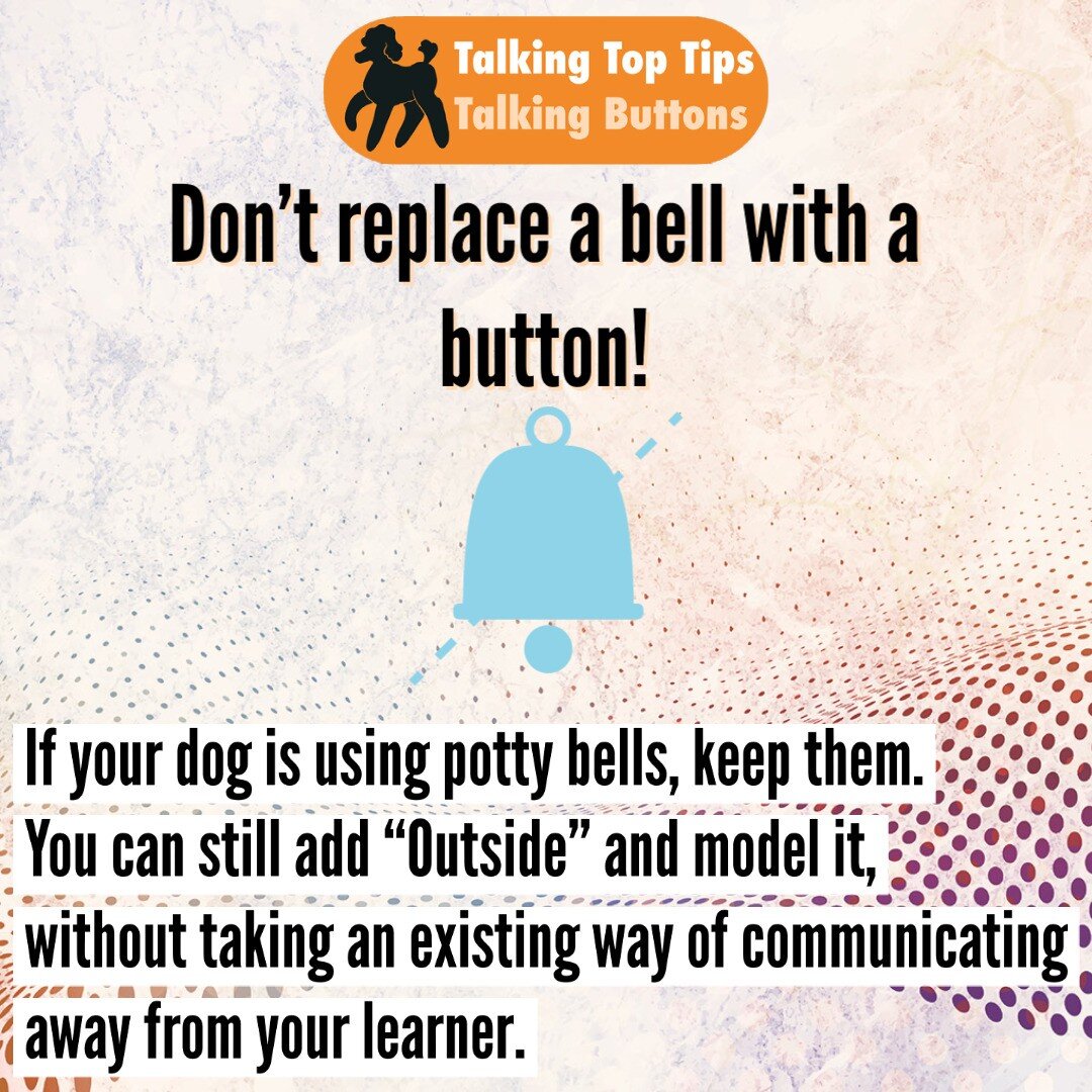 Today&rsquo;s Top Tip is don't take away potty bells when you introduce an &quot;Outside&quot; button. 🌺🚽

Removing a method of communication your dog knows how to use and replacing it with a brand new one that they don't understand is a recipe for