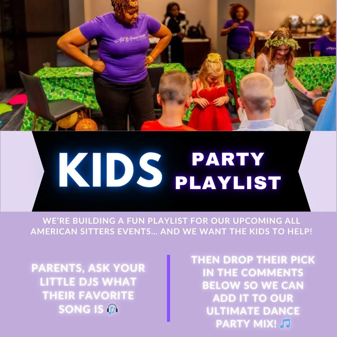 🎶 Music &amp; Dance Party Alert! 💃🕺

 We&rsquo;re building a fun playlist for our upcoming All American Sitters events&hellip; and we want the kids to help! 🥳 Parents, ask your little DJs what their favorite song is 🎧
 Then drop their pick in th