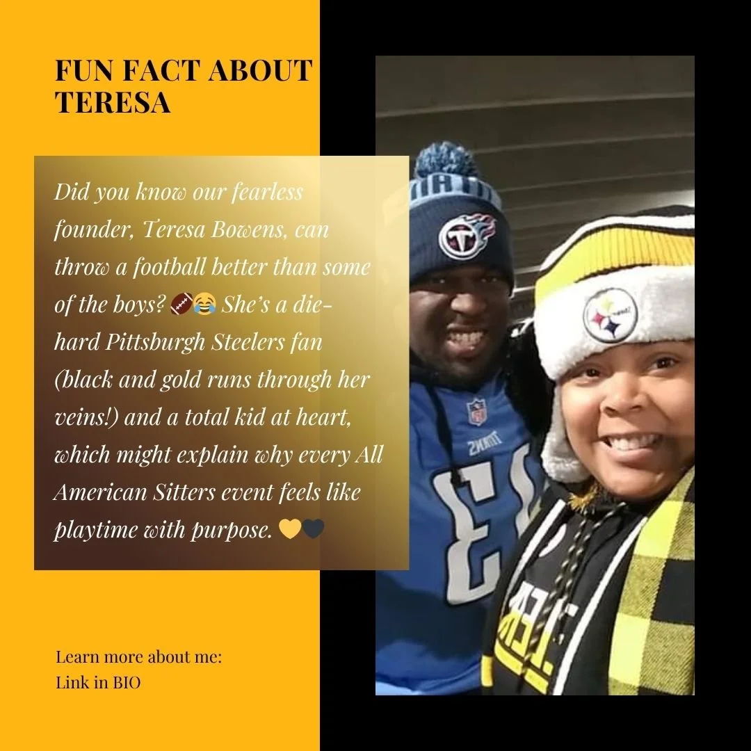 ✨Fun Fact About Teresa✨

 Did you know our fearless founder, Teresa Bowens, can throw a football better than some of the boys? 🏈😂 She&rsquo;s a die-hard Pittsburgh Steelers fan (black and gold runs through her veins!) and a total kid at heart,  whi