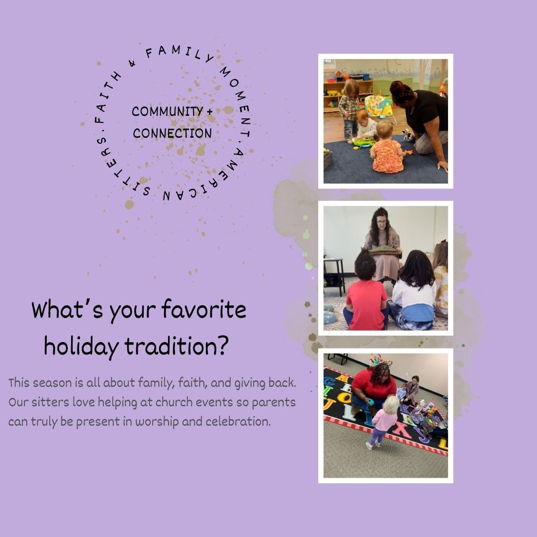 &ldquo;Faith &amp; Family Moments&rdquo; (Community + Connection):

 This season is all about family, faith, and giving back. ✨
 Our sitters love helping at church events so parents can truly be present in worship and celebration. 💛

 What&rsquo;s y