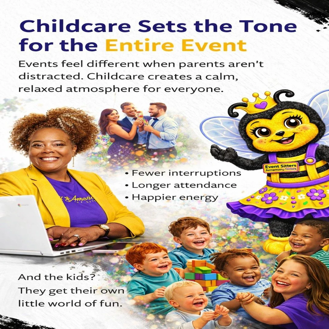 Childcare Sets the Tone for the Entire Event

Events feel different when parents aren&rsquo;t distracted.

 Childcare creates a calm, relaxed atmosphere for everyone.
 &ndash; Fewer interruptions
 &ndash; Longer attendance
 &ndash; Happier energy
 An