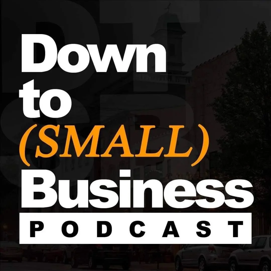 Fired, Retired, and No Cider! Oh My! The Down to Small Business Podcast Returns with Special Guest Pat Craig