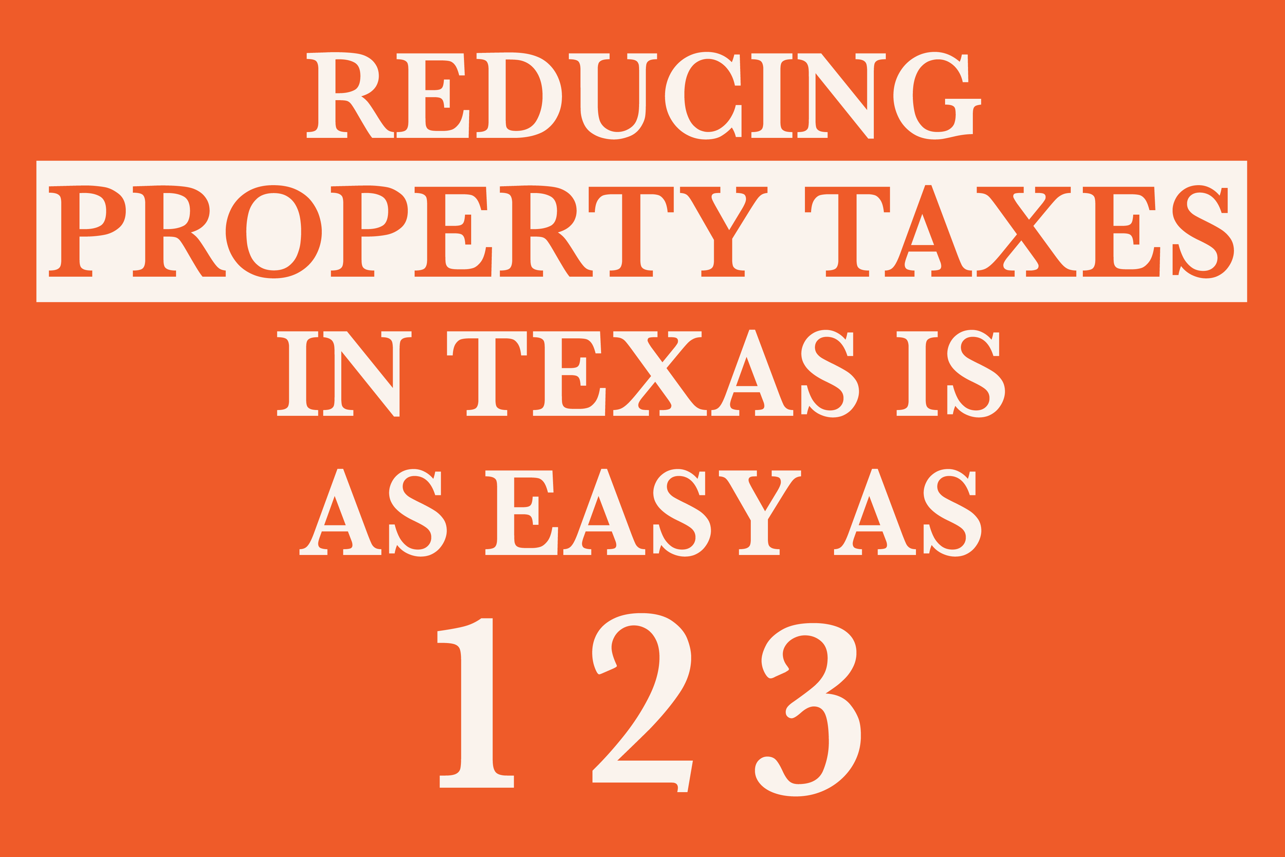 Reducing property taxes in Texas is as easy as one, two, three