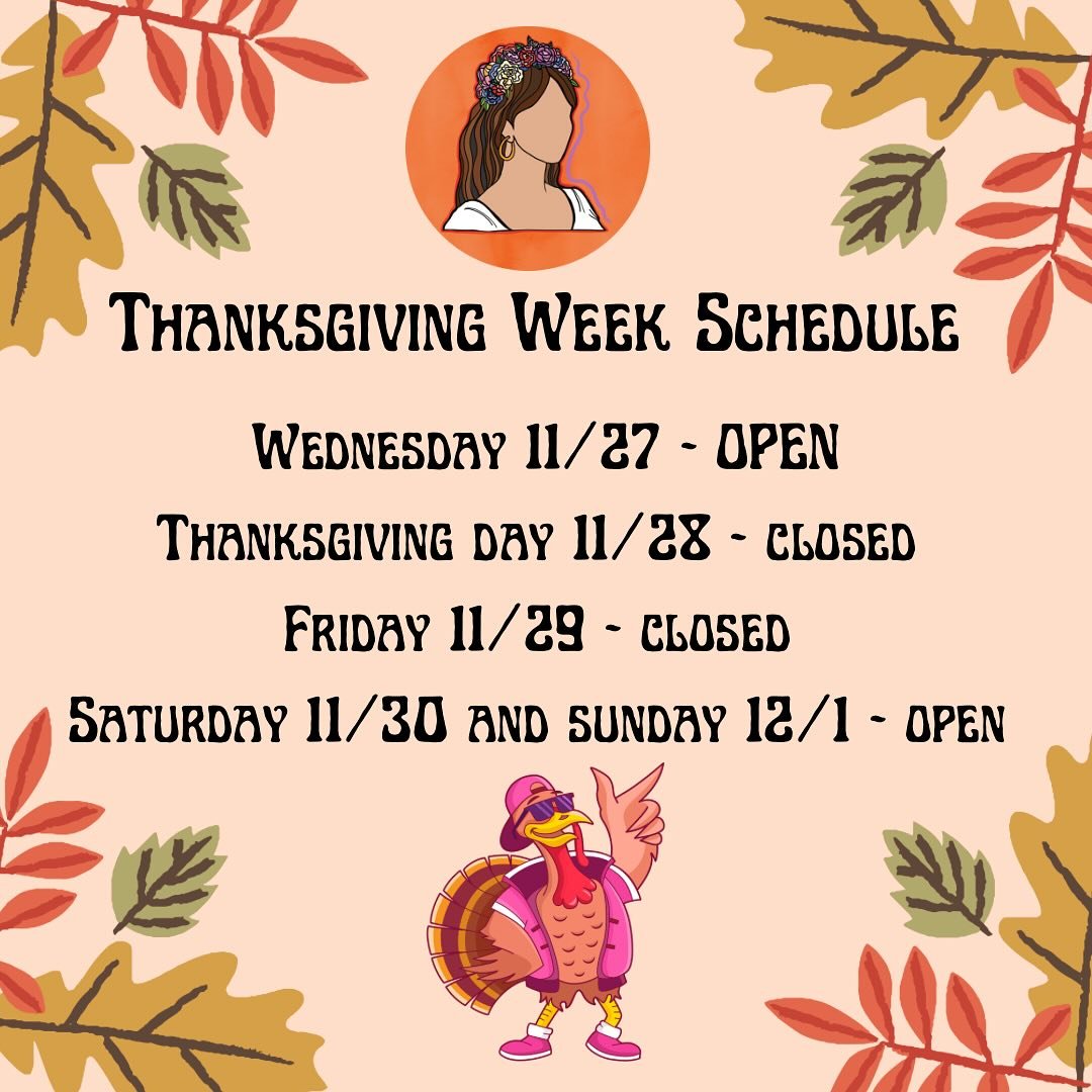 🦃 Thanksgiving Week Schedule 🦃