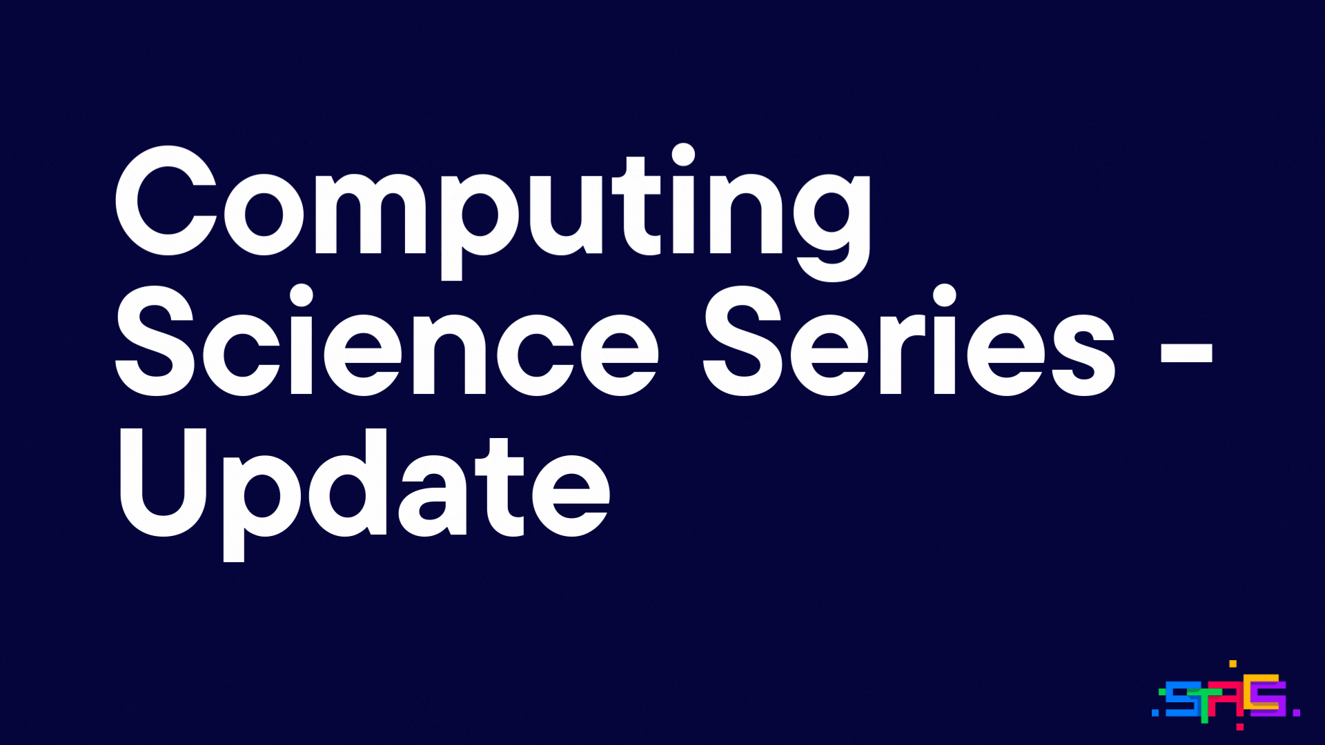 Computing Science Series - Update