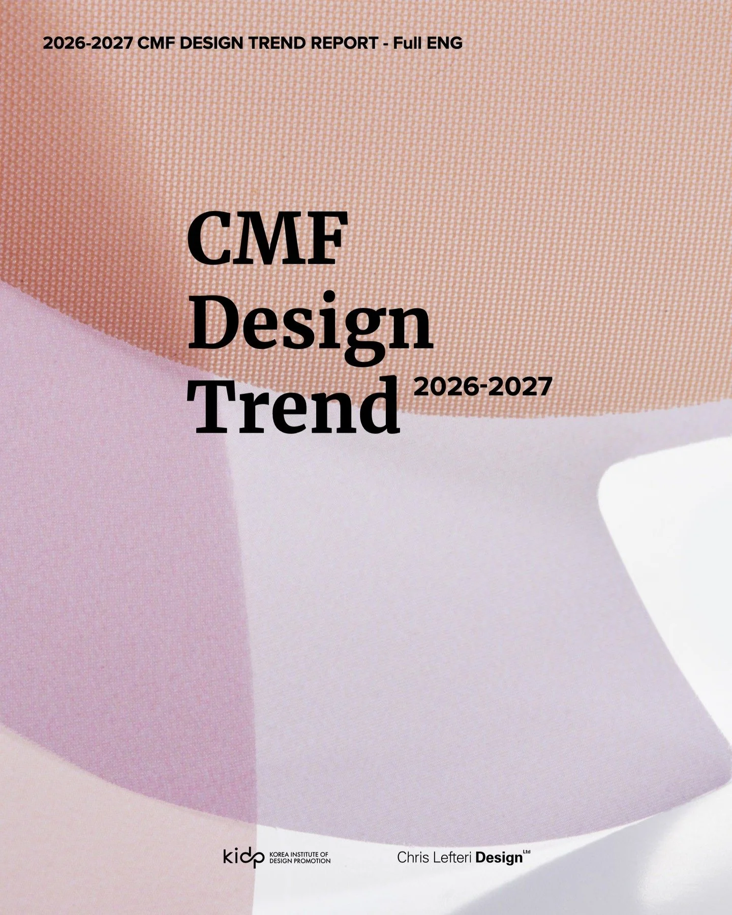 Our CMF Design Trend Report 2026&ndash;2027 is out now.
Developed in collaboration with Korea Institute of Design Promotion @kidp_official , this report explores how fast-changing socio-cultural shifts translate into real, actionable CMF strategies a