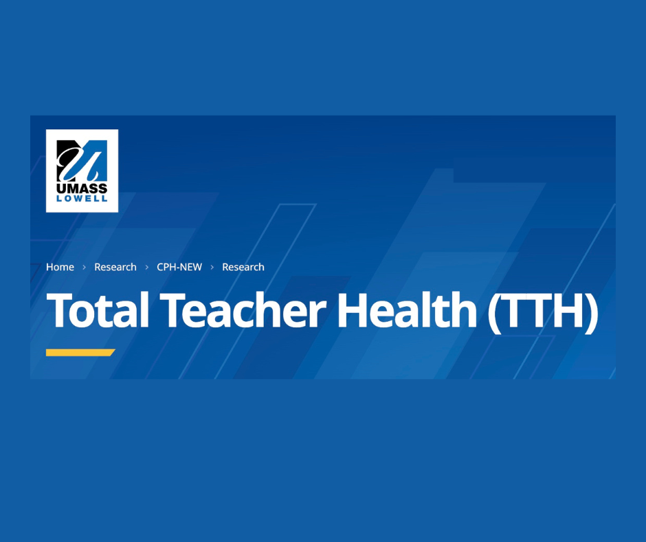 The image shows a webpage header for the University of Massachusetts Lowell research project on Total Teacher Health (TTH). The header has a blue background, a logo in the top left corner, and navigation links labeled Home, Research, CPH-NEW, and Research. The main text reads "Total Teacher Health (TTH)" in bold white font.