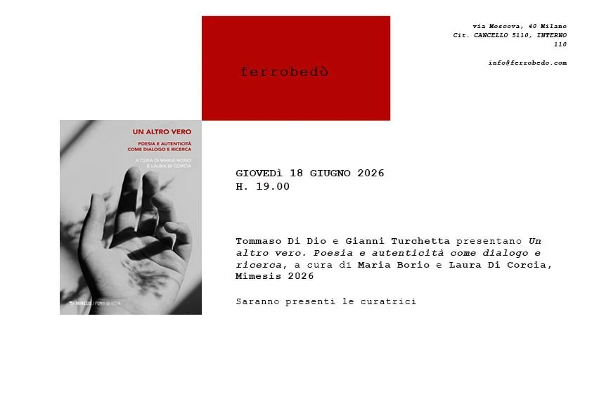 Tommaso Di Dio e Gianni Turchetta presentano Un altro vero. Poesia e autenticità come dialogo e ricerca, a cura di Maria Borio e Laura Di Corcia, Mimesis 2026