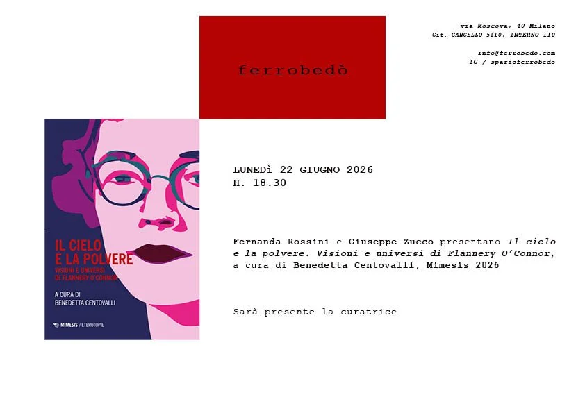 Fernanda Rossini e Giuseppe Zucco presentano Il cielo e la polvere. Visioni e universi di Flannery O’Connor, a cura di Benedetta Centovalli, Mimesis 2026