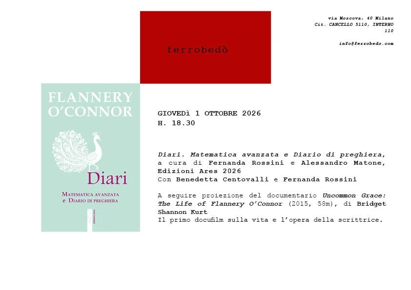 Diari. Matematica avanzata e Diario di preghiera con Benedetta Centovalli e Fernanda Rossini, a seguire il documentario Uncommon Grace: The Life of Flannery O’Connor di Bridget Shannon Kurt