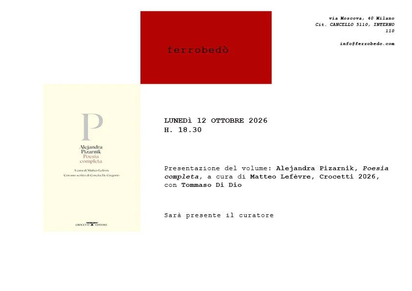 Presentazione del volume: Alejandra Pizarnik, Poesia completa a cura di Matteo Lefèvre con Tommaso Di Dio
