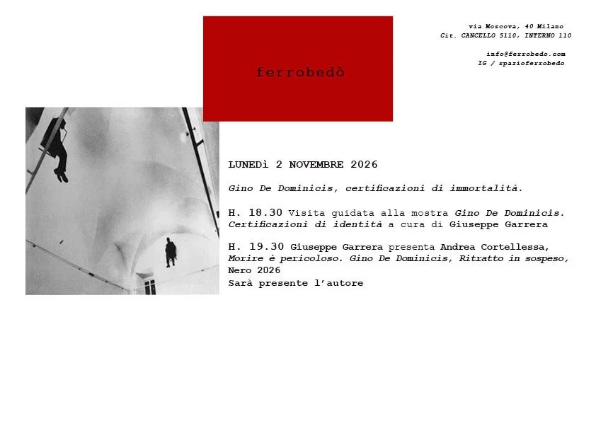 Gino De Dominicis, certificazioni di immortalità. Visita alla mostra a cura di Giuseppe Garrera e presentazione di Morire è pericoloso. Gino De Dominicis, Ritratto in sospeso di Andrea Cortellessa