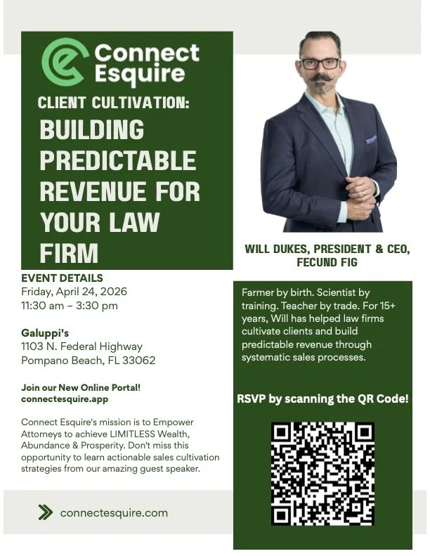 Connect Esquire Quarterly Growth Conference Flyer - Client Cultivation: Building Predictable Revenue for Your Law Firm featuring Will Dukes