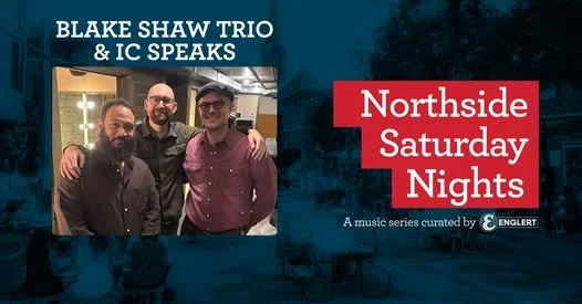 Northside Saturday Night Concert Series: Blake Shaw Trio &amp; IC Speaks