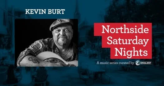 Northside Saturday Night Concert Series: Kevin Burt