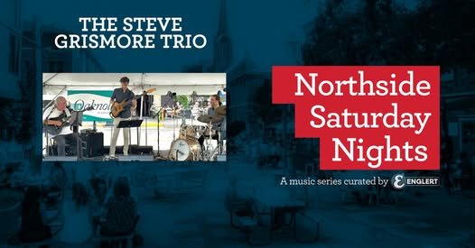 Northside Saturday Night Concert Series: The Steve Grismore Trio