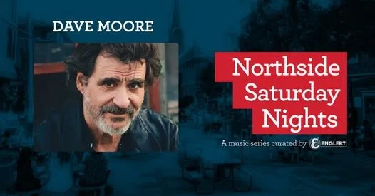 Northside Saturday Night Concert Series: Dave Moore