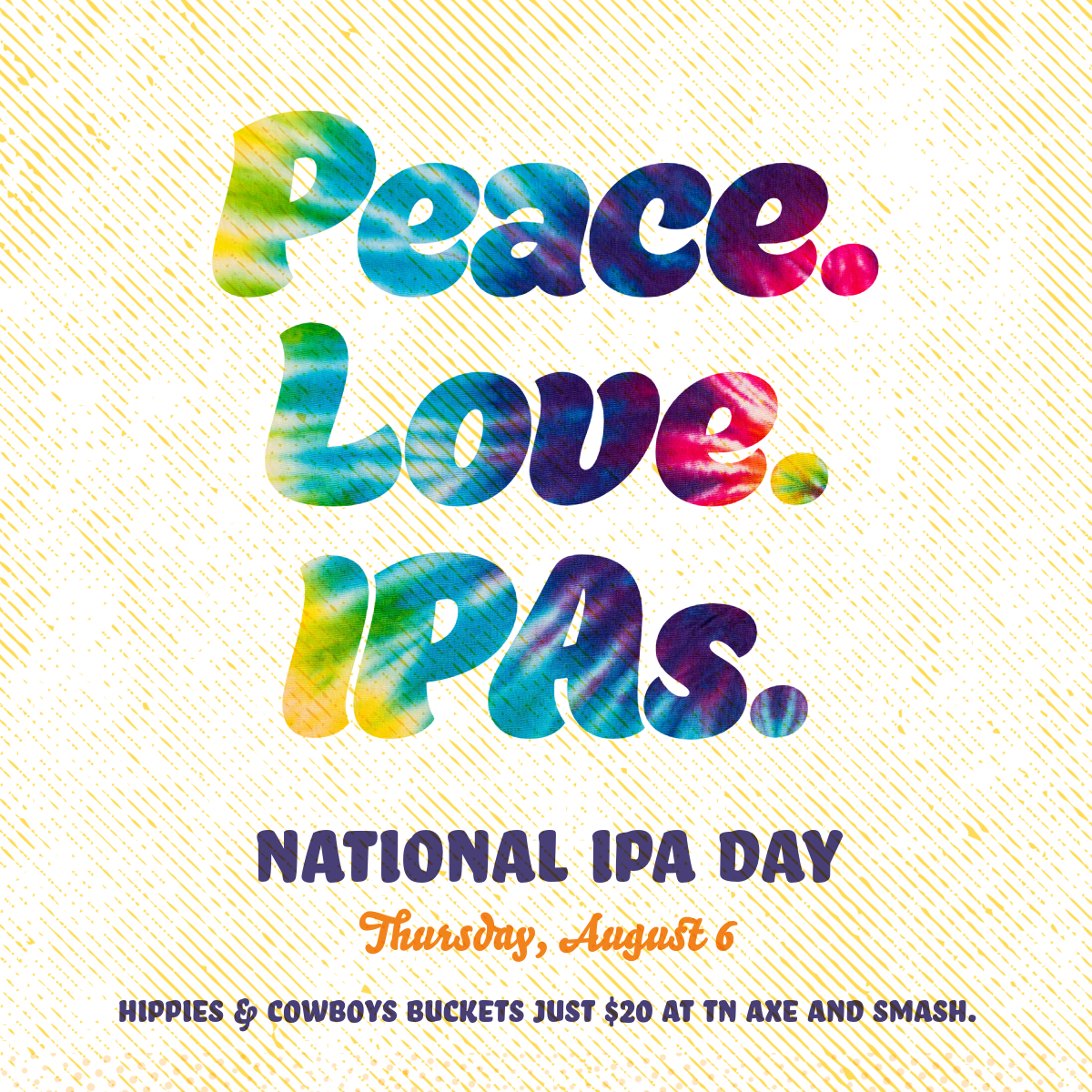 Peace. Love. IPAs. National IPA Day is Thursday, August 6. We've got Hippies & Cowboys buckets for just $20.