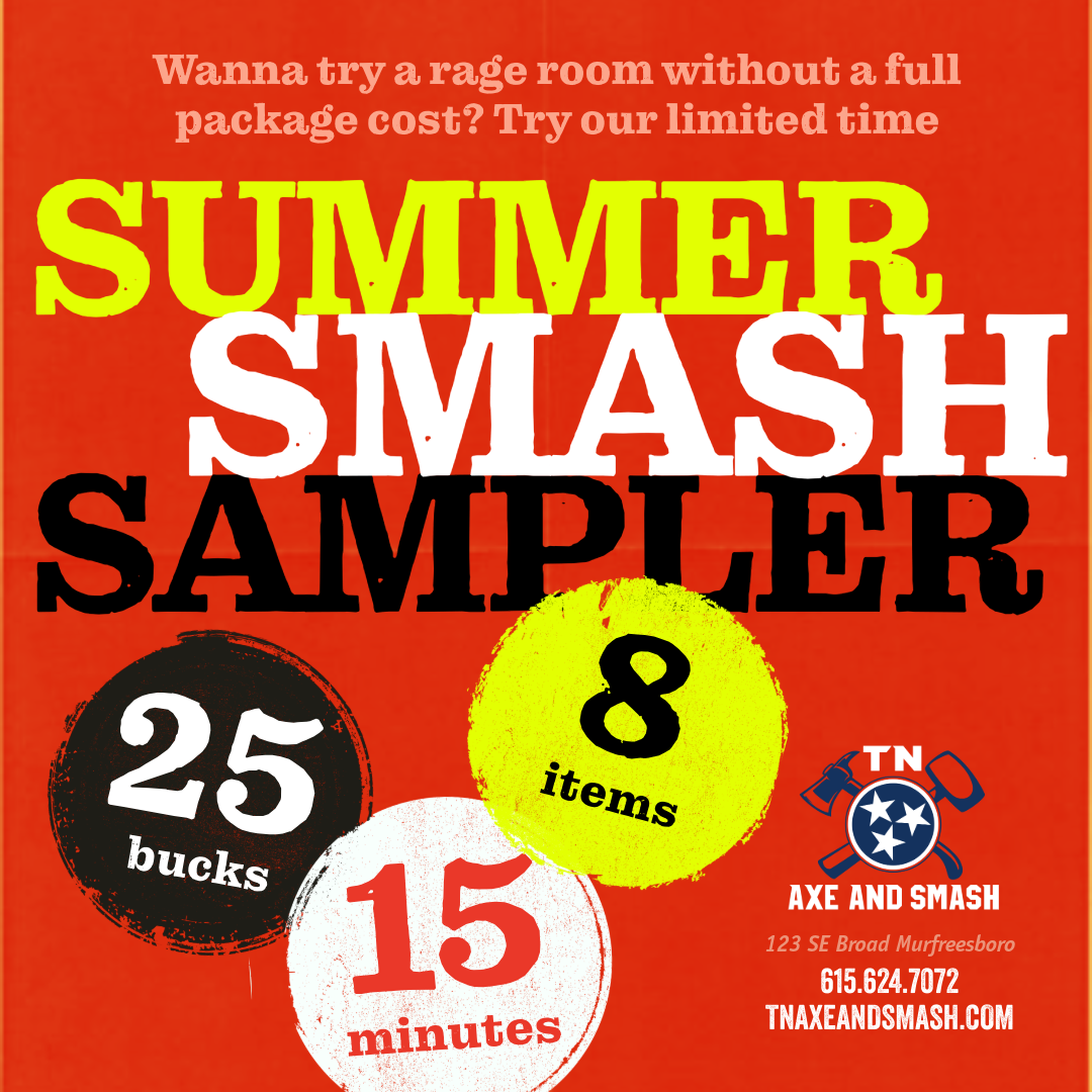 For a limited time, try a rage room without the full package price with our Summer Smash Sampler. $25 for 15 minutes with 8 pieces of glass. 