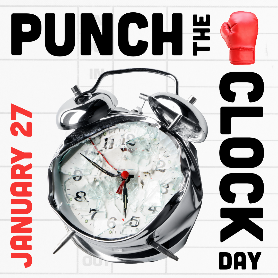 Punch the Clock Day: January 27