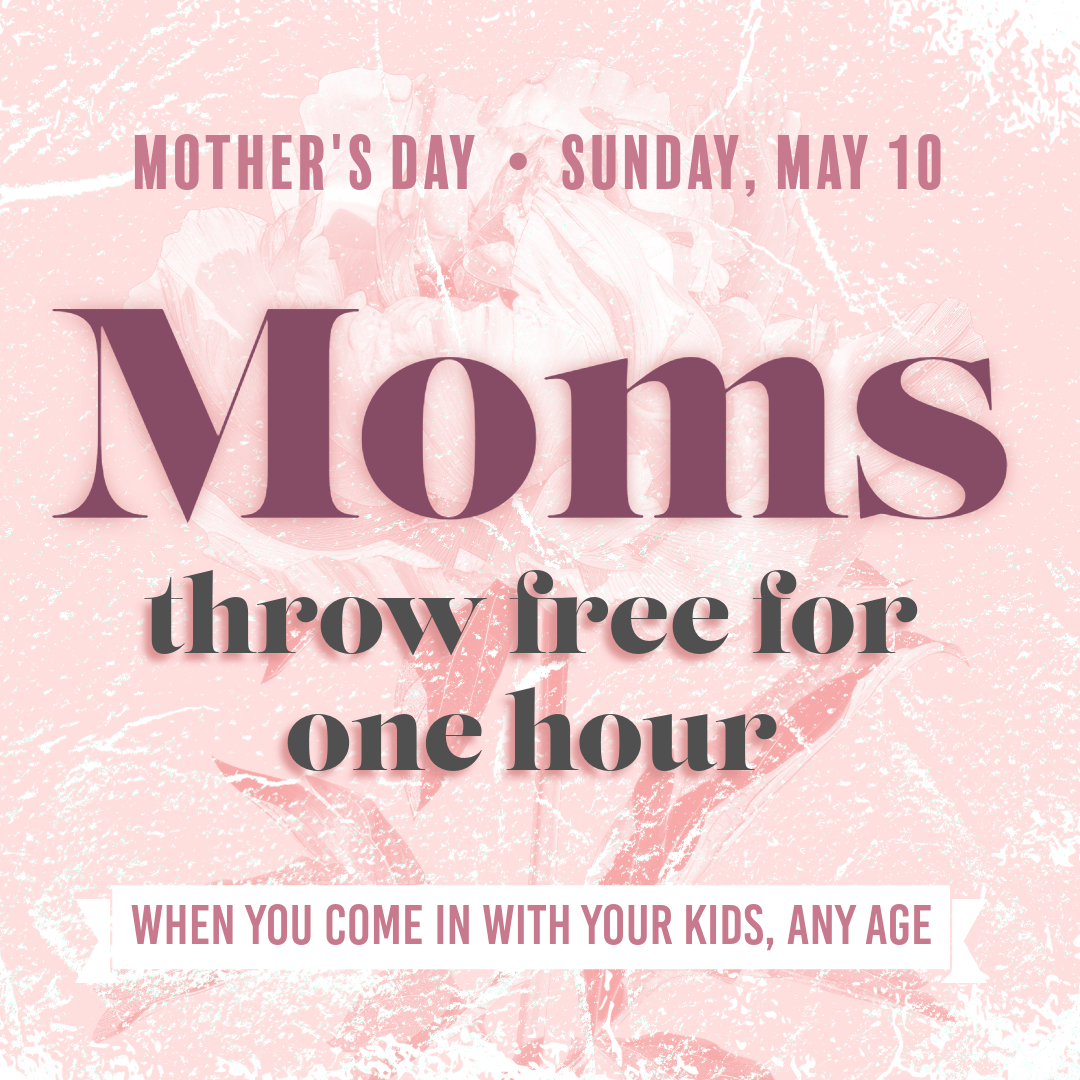 This Mother's Day, moms throw axes free for an hour when they come in with their kids, big or small.