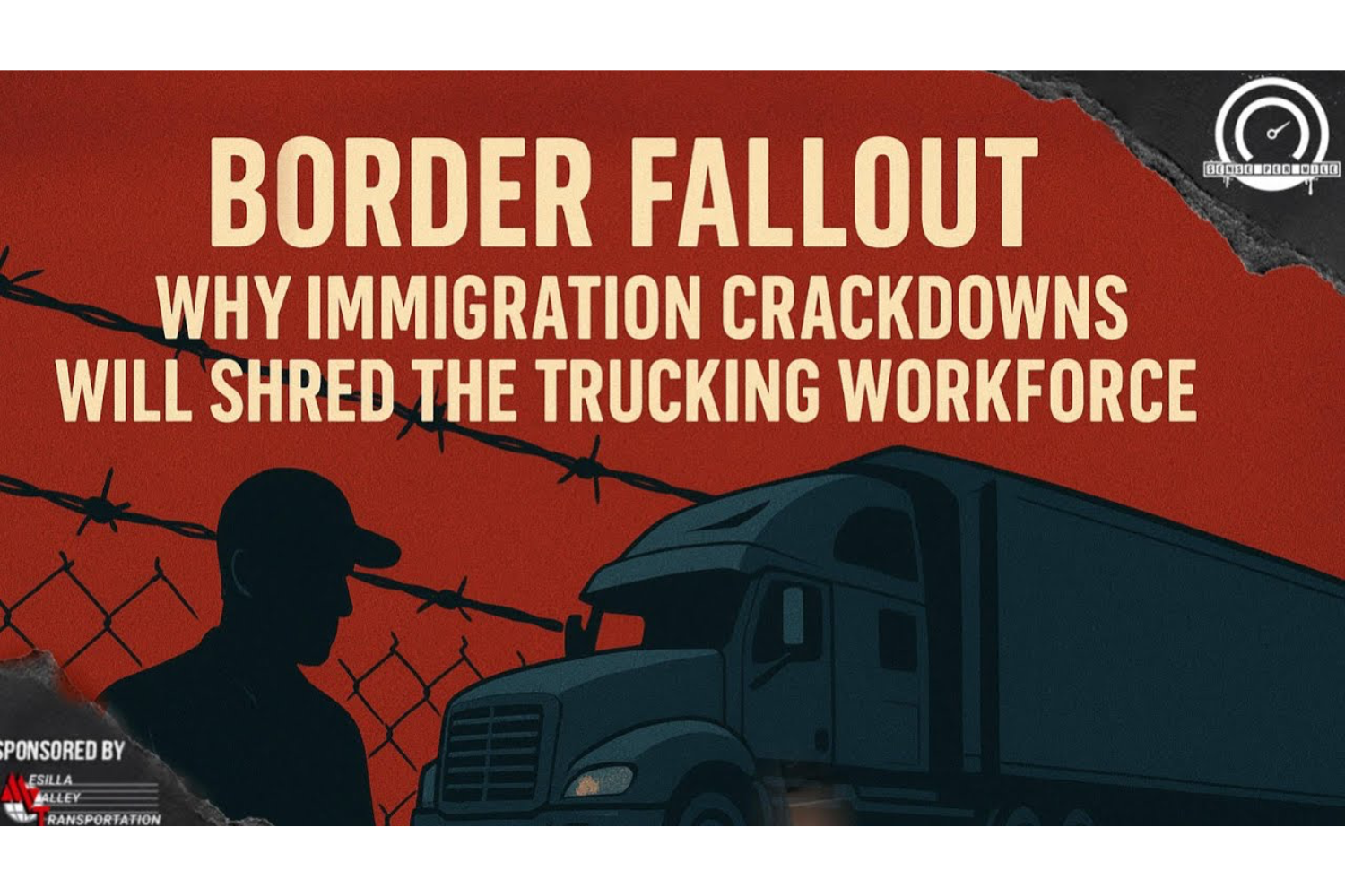 Episode 24: Border Fallout: Why Immigration Crackdowns Will SHRED the Trucking Workforce